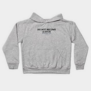 Spanglish: Don't become a duck Kids Hoodie
